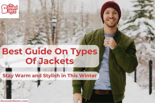 Guide On Types Of Jackets: The Souled Store