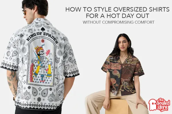 How to Style Oversized Shirts for a Hot Day Out Without Compromising Comfort